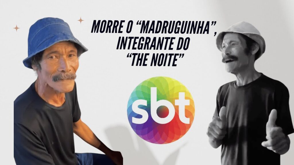 Morre o “Madruguinha do Brasil”, integrante do programa “The Noite”, do SBT