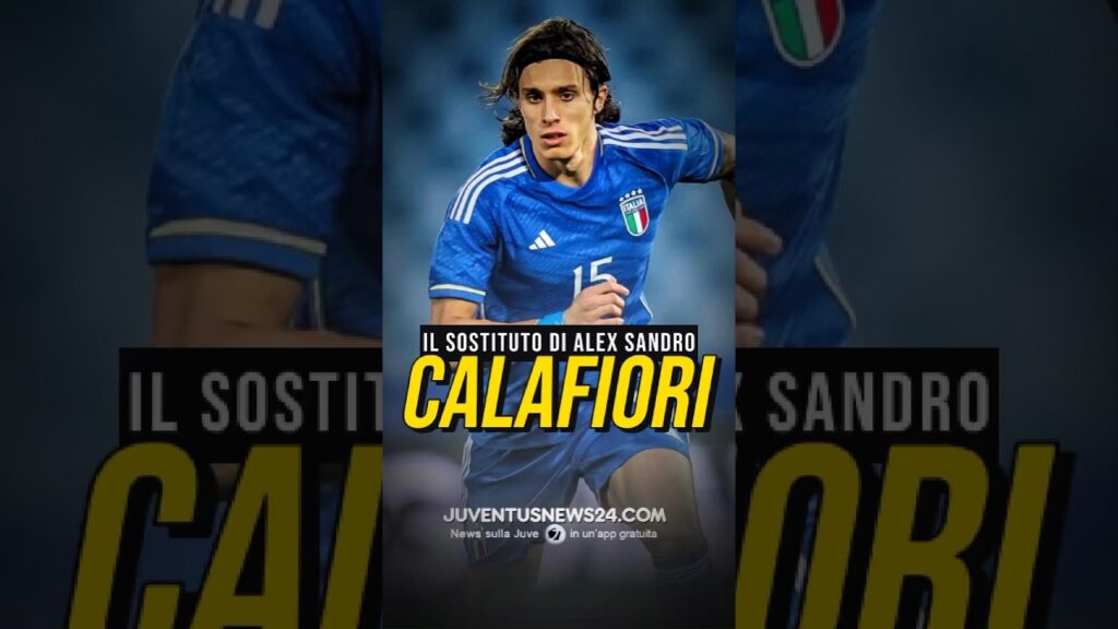 OBIETTIVO CALAFIORI PER IL DOPO ALEX SANDRO #juventusnews24