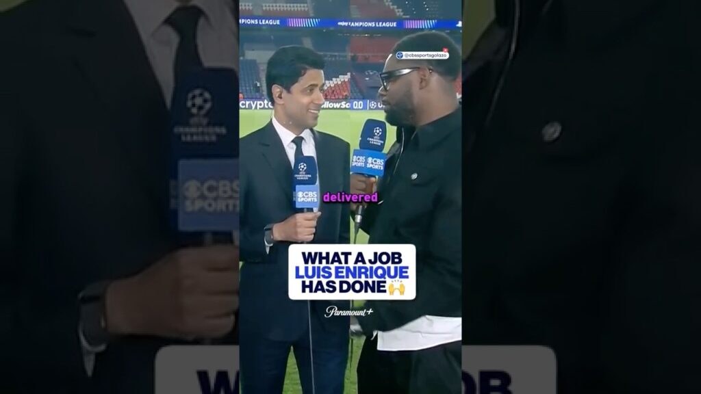 PSG's President PROUD of Luis Enrique😍| UCL Today | CBS Sports Golazo