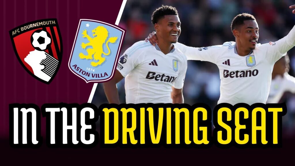 IT'S ON! Top 5 in sight for Villa | Bournemouth 0-1 Aston Villa