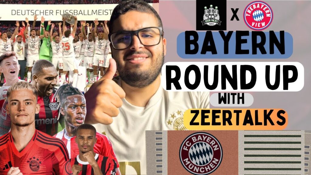 Bayern want to sign Wirtz immediately! Tah to Bayern? Upa to PSG? - Bayern Round Up w/ @ZeerTalks