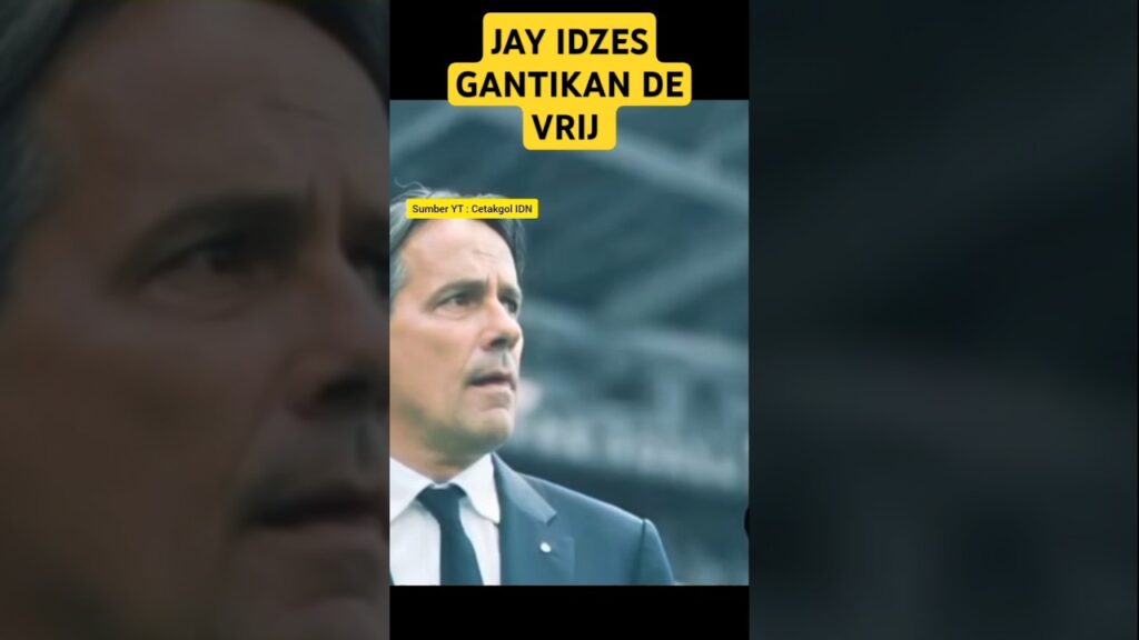 JAY IDZES GANTIKAN PERAN DE VRIJ MUSIM DEPAN #shortvideo #timnasindonesia #football #intermilan