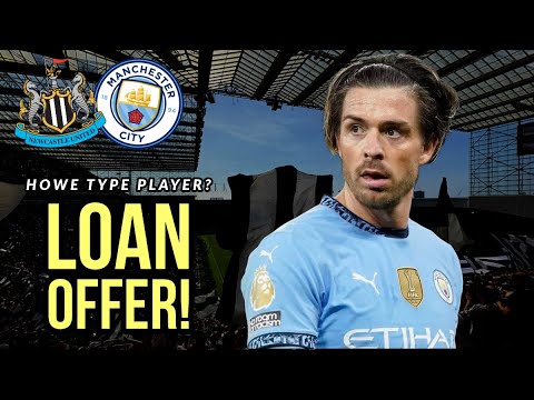 Man City OFFER Jack Grealish To Newcastle United! LOAN OR TRANSFER!?