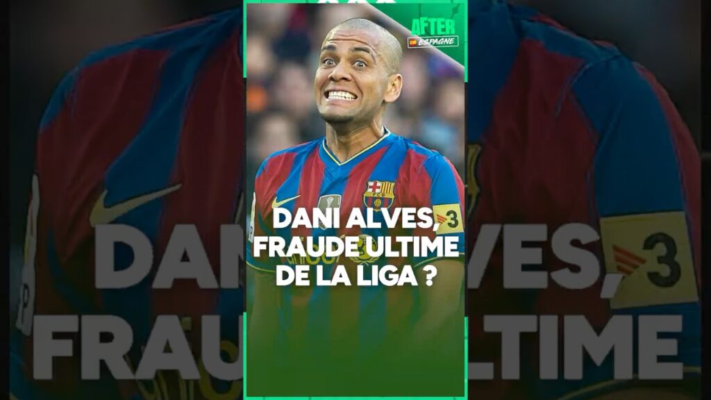 😦 🇧🇷 Dani Alves est-il le joueur le plus surcoté de Liga ? (After Espagne)