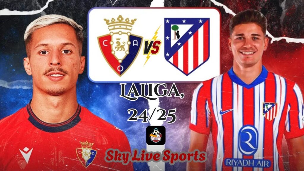 📢 MUST-WATCH! Osasuna vs Atlético Madrid | LaLiga 24/25 Matchday 36 | 🔴 Live from Spain! #laliga