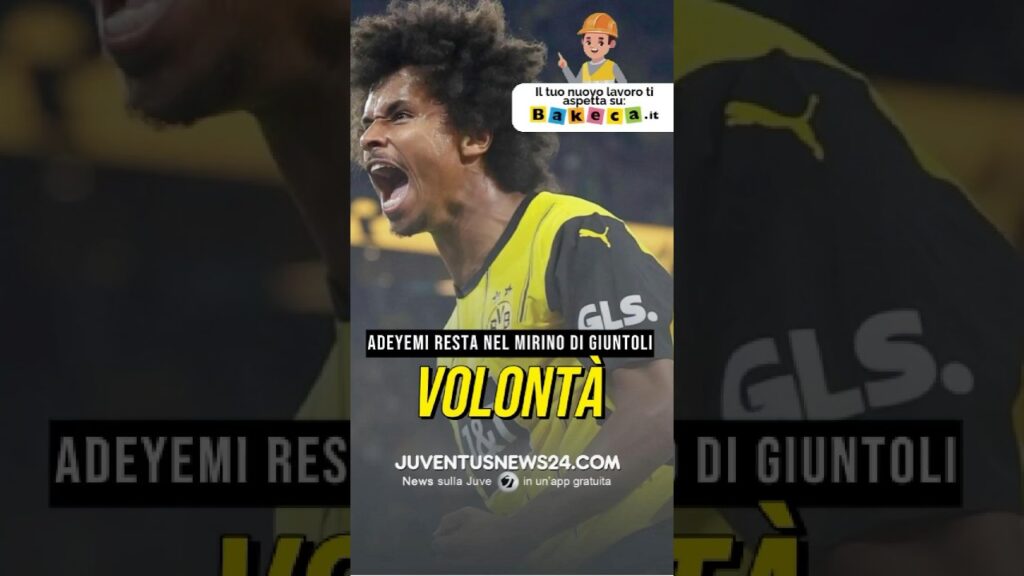 ADEYEMI VORREBBE SOLO LA JUVE, SVOLTA? #juve #juventusnews24