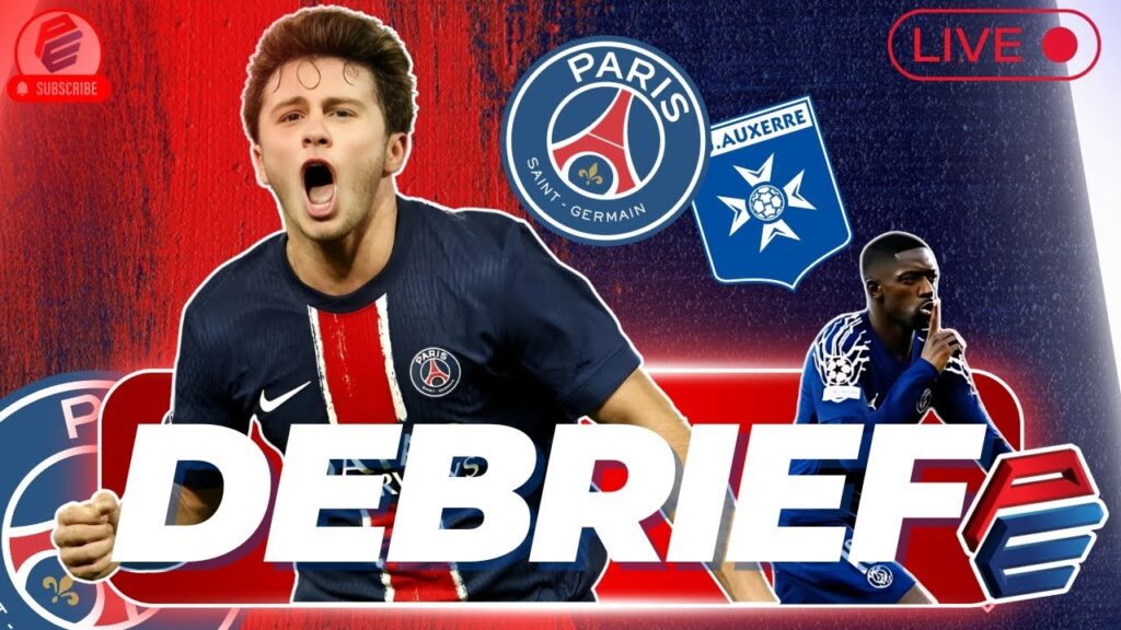 🔥PSG - AUXERRE🔥Dernier matche de L1! Débrief