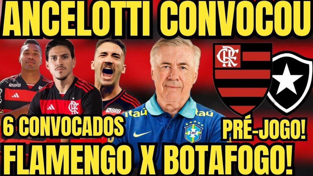 🚨PRÉ-JOGO: FLAMENGO X BOTAFOGO PELO BRASILEIRÃO! FLAMENGO TEM 6 JOGADORES CONVOCADOS PRA SELEÇÃO!