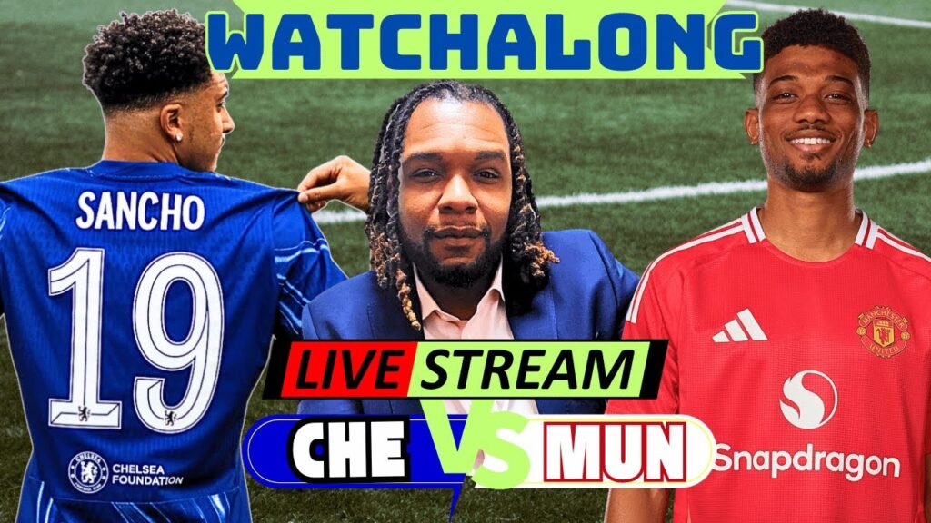 START AMAD! Chelsea vs Manchester United Stream Watchalong Premier League
