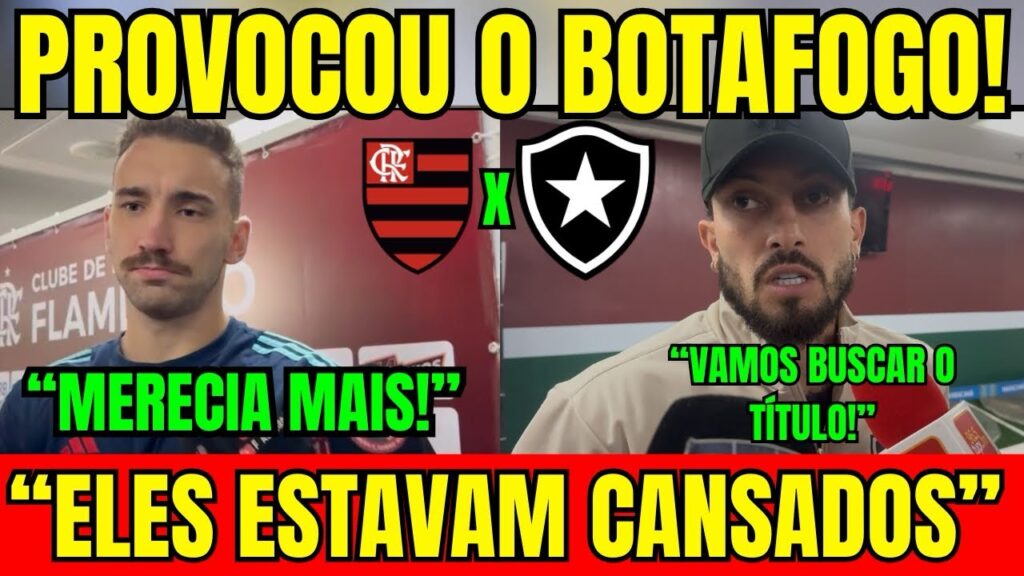 LÉO ORTIZ PROVOCOU O BOTAFOGO! “ELES ESTAVAM CANSADOS” ALEX TELLES MANDA RECADO PARA OS RIVAIS!