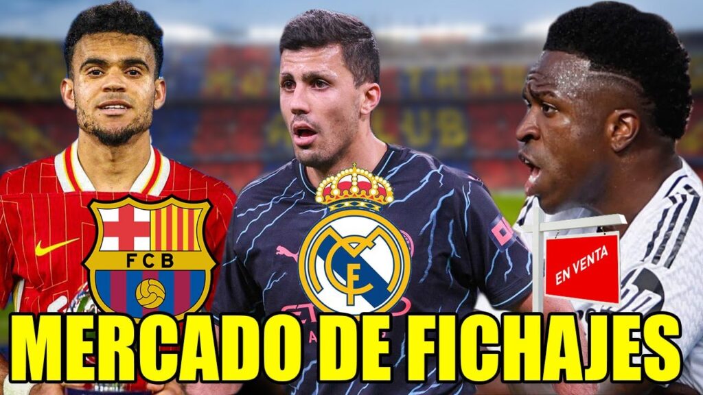EL REAL MADRID IRÁ POR RODRI!!|¿LUIS DIAZ AL BARÇA?| REAL MADRID SE PLANTEA LA VENTA DE VINICIUS!