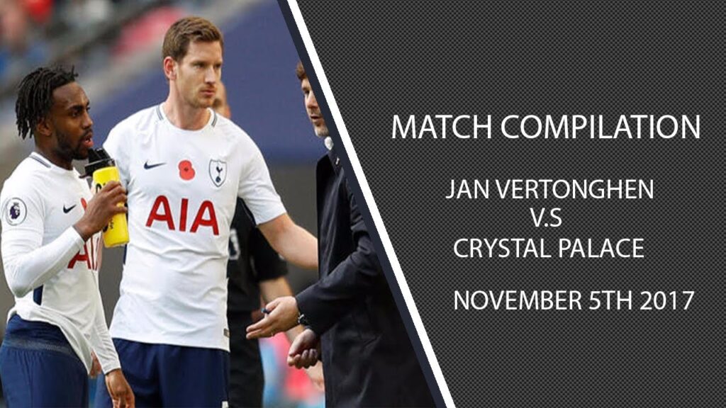 Jan Vertonghen vs Crystal Palace- 05/11/17 (HD)