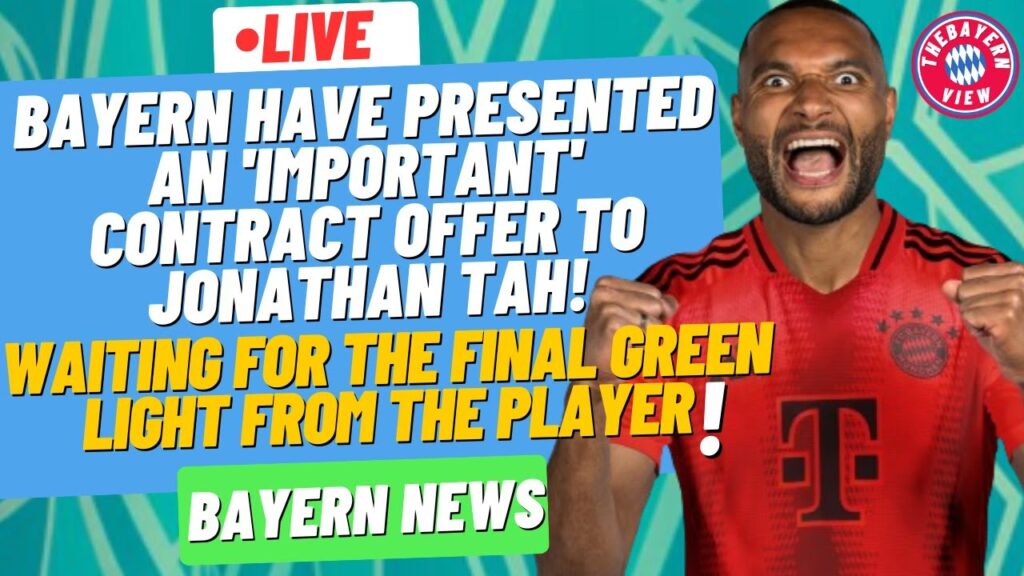 Bayern have presented an 'important' contract offer to Jonathan Tah! - Bayern Munich Transfer News