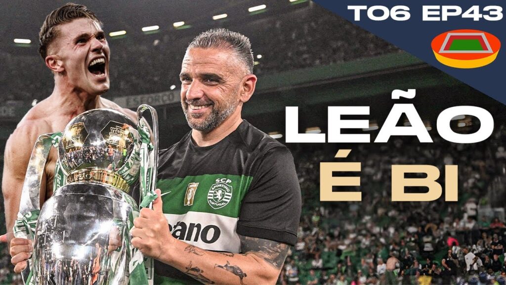 "Manter As Principais Figuras Fez o Sporting Sobreviver à Saída de Amorim" | T06 EP43