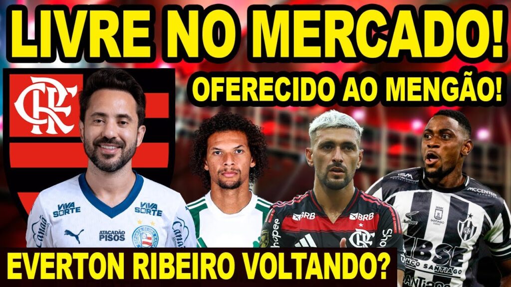 LIVRE NO MERCADO! EVERTON RIBEIRO VOLTANDO AO FLAMENGO? JOGADOR OFERECIDO! MENGÃO X BOTAFOGO-PB