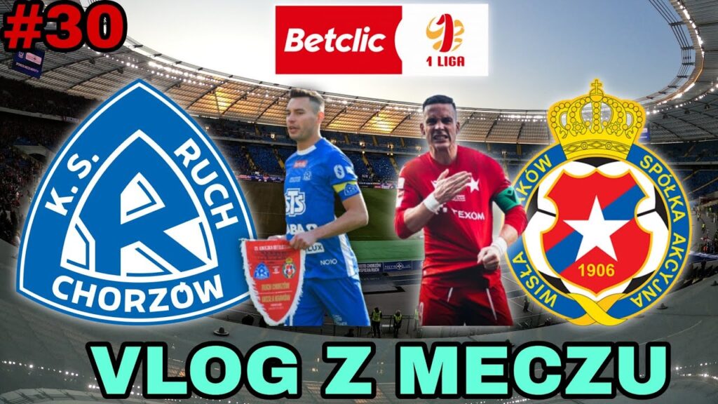 #30VLOG Ruch Chorzów - Wisła Kraków 22.02.2025r. |BETCLIC I LIGA| - 21. kolejka
