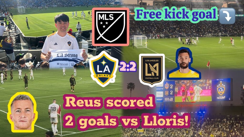 My Vlog of LA Galaxy 2:2 LAFC Marco Reus scored 2 goals vs Hugo Lloris! El Tráfico in Los Angeles