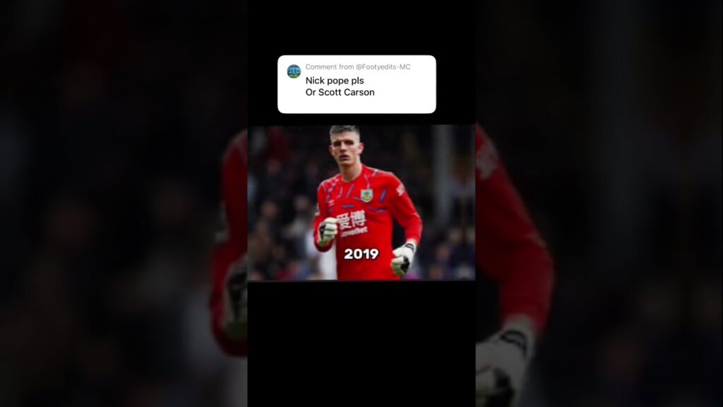 Nick Pope evolution #shortsfeed #shorts #fyp #foryoupage #evolution #nickpope #burnley #newcastle