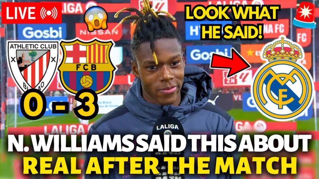 🚨BOMB! LOOK WHAT NICO WILLIAMS SAID ABOUT REAL MADRID AFTER THE MATCH! SHOCKING! REAL MADRID NEWS