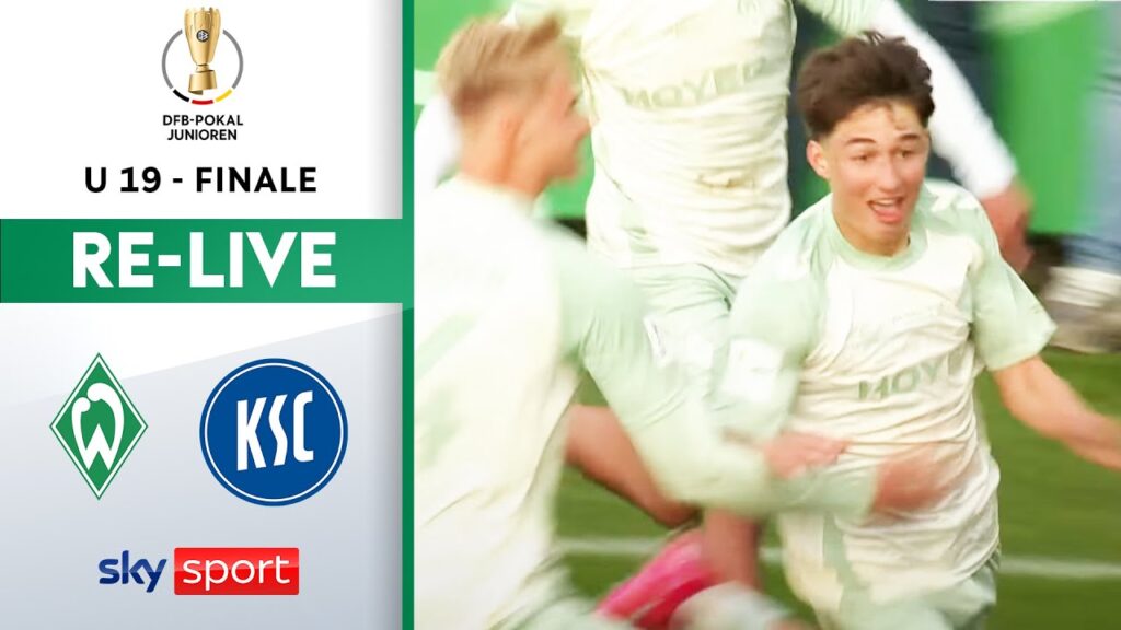 RE-LIVE | SV Werder Bremen U 19 - Karlsruher SC U 19 | U 19-DFB-Pokal Junioren Finale