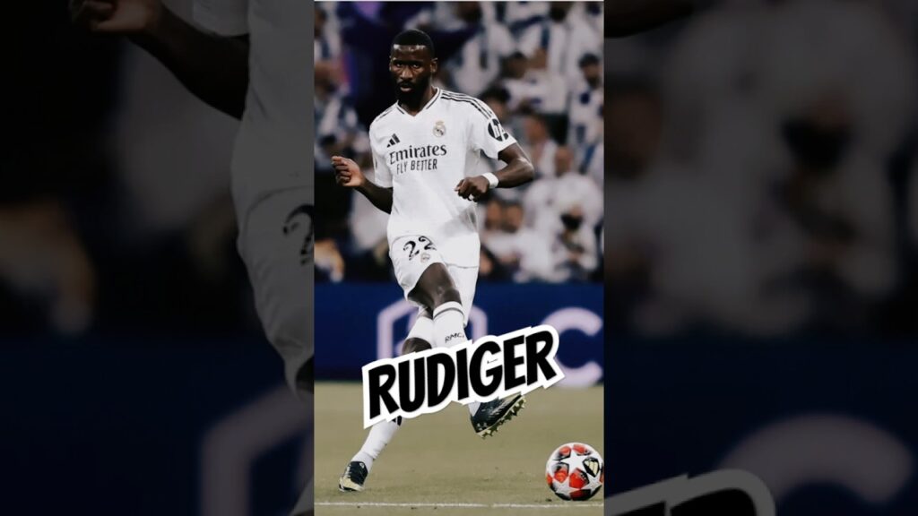 Antonio Rüdiger – The Wall of Real Madrid!