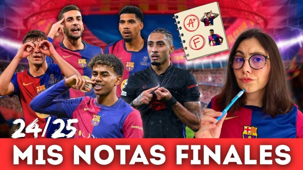 🔥MIS NOTAS a los JUGADORES del BARÇA 24/25 | ¿Quién APROBÓ y quién SUSPENDIÓ?