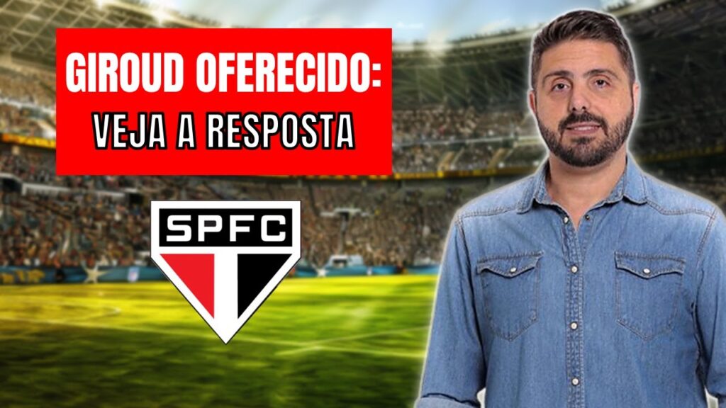 GIROUD É OFERECIDO AO SÃO PAULO E CLUBE RESPONDE! NOVIDADE NA BUSCA POR SUBSTITUTO PARA CALLERI