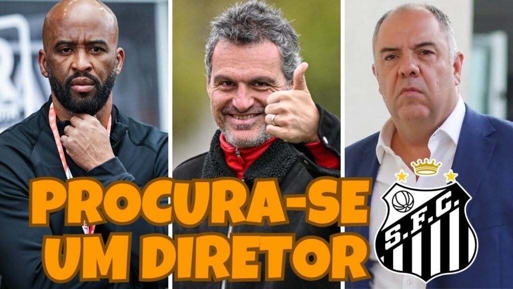🚨 SANTOS QUER FABINHO SOLDADO, BRUNO SPINDEL OU MARCOS BRAZ COMO DIRETOR DE FUTEBOL