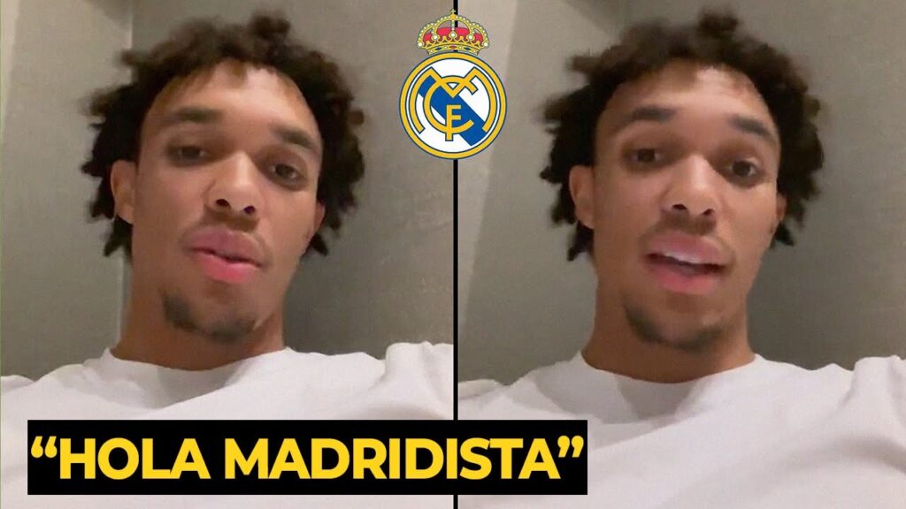 Trent Alexander-Arnold first words as Real Madrid player, look what he say... | Real Madrid News