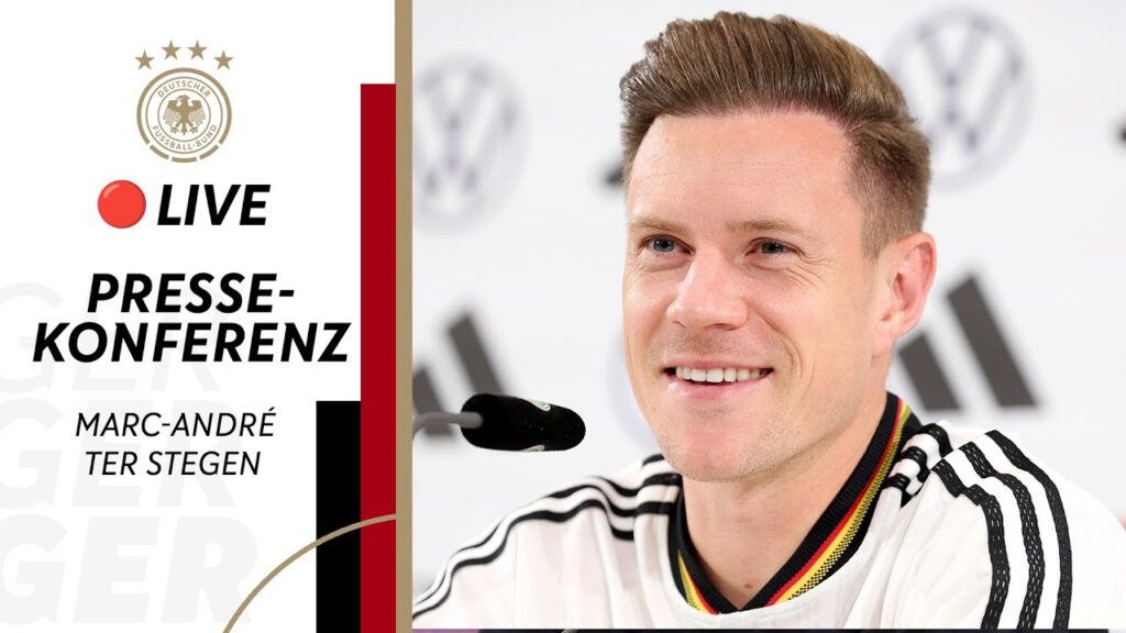 LIVE 🔴 Pressekonferenz der Nationalmannschaft mit Marc-André ter Stegen