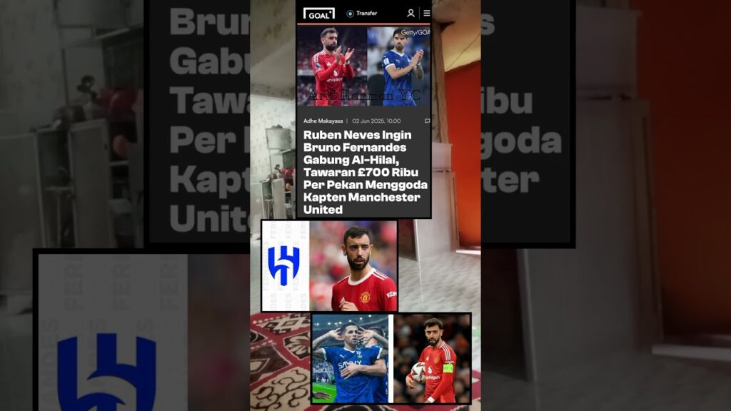 Ruben Neves Ingin Bruno Fernandes Gabung Al-Hilal, Tawaran £700 Ribu Per Pekan Menggoda Kapten MU