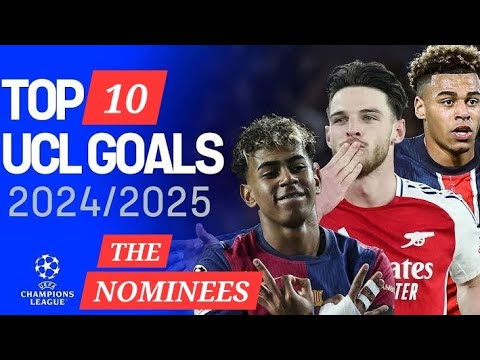 Ranking 2024/2025 Champions League goal of the season.