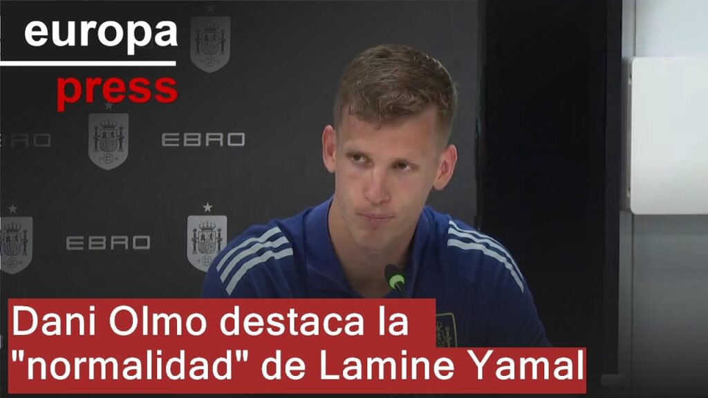 Dani Olmo destaca la "normalidad" de Lamine Yamal