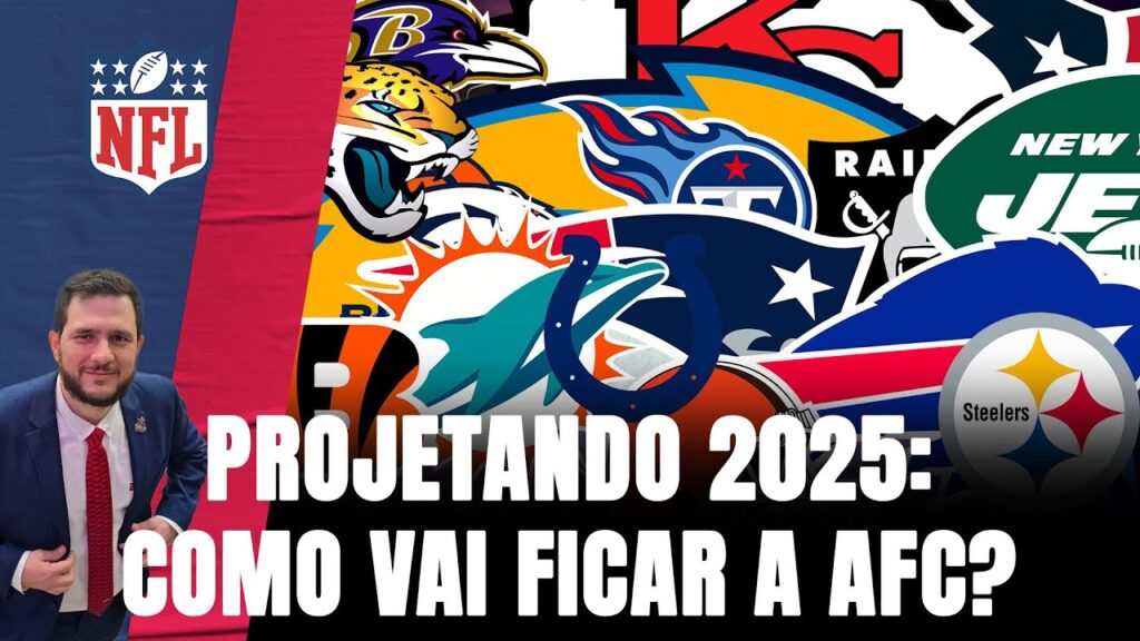 PREVISÕES 2025 NA NFL: Como vai ficar o cenário da AFC?