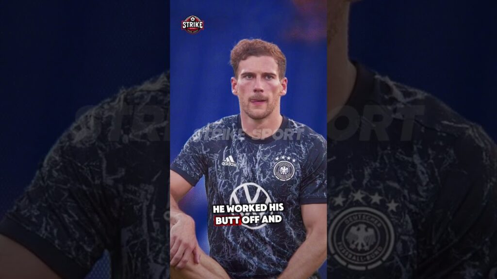 Leon Goretzka's Redemption From Cast Aside to Her