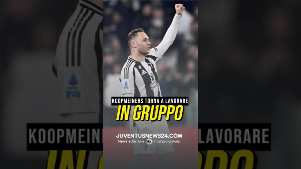 KOOPMEINERS TORNA IN GRUPPO! OTTIME NOTIZIA PER IL MONDIALE #juve #juventusnews24