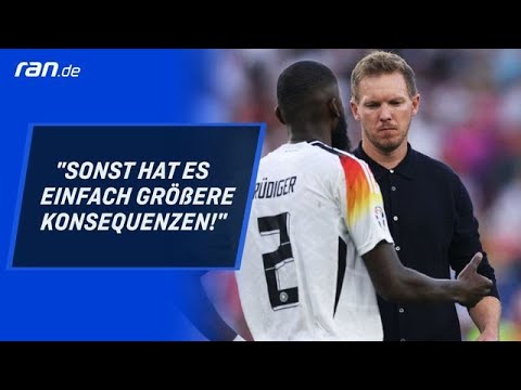 DFB - Nagelsmann-Ansage an Rüdiger: "Limit ist erreicht!"