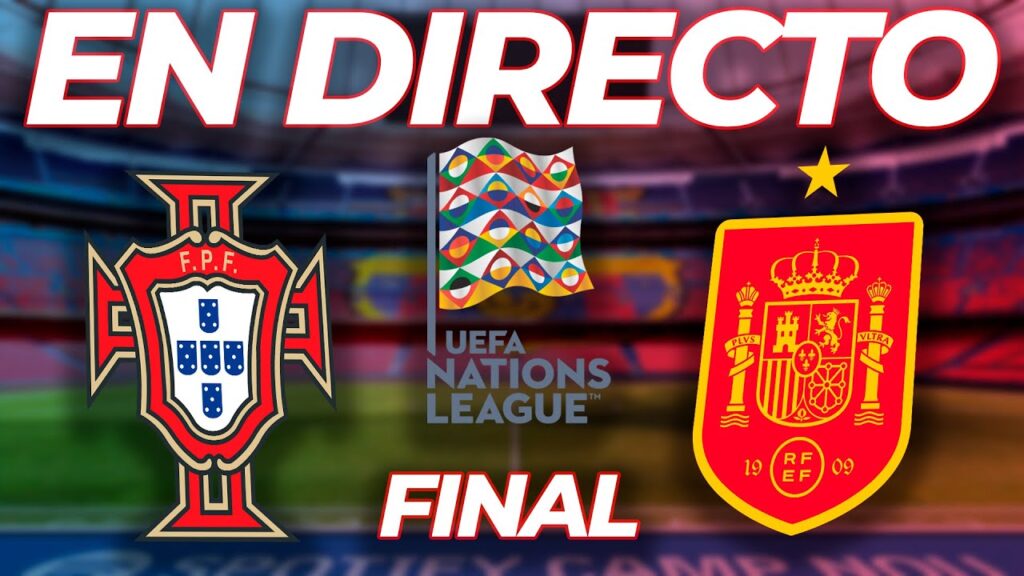 🔴 PORTUGAL VS ESPAÑA | FINAL NATION LEAGUE