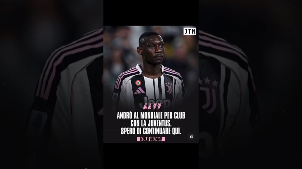 Juve 2026:✅KOLO MUANI ✍️Decisiva la volontà del 🇫🇷!💪