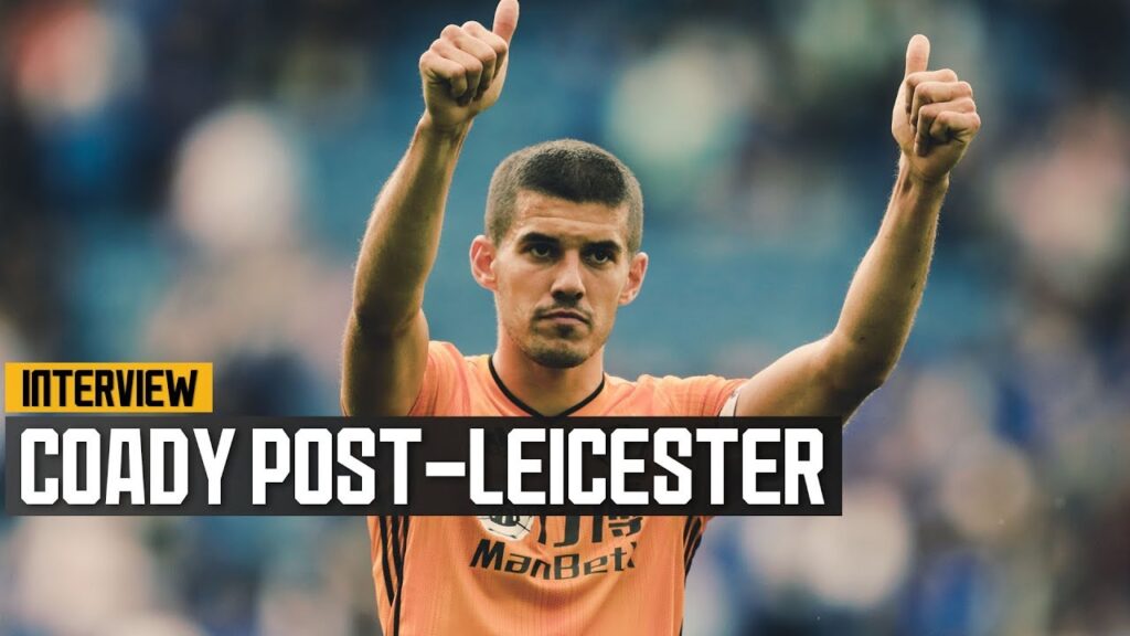 Coady on a good performance and VAR