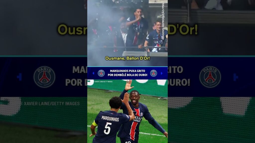 MARQUINHOS PUXOU A CAMPANHA: DEMBÉLÉ BOLA DE OURO! E AÍ, CONCORDA COM O CAPITÃO DO PSG?