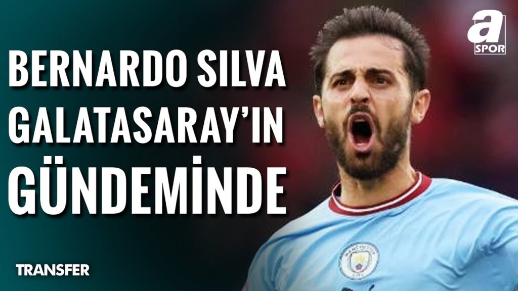 Savaş Çorlu: "Bernardo Silva, Galatasaray Yönetiminin Gündeminde Yer Alıyor" / A Spor / Spor Gündemi
