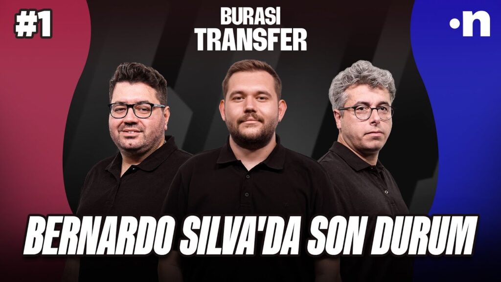 Galatasaray'ın Bernardo Silva'ya ilgisi var mı, Sane transfer çalımı mı? | Berk, Çağrı, Uğur | #1