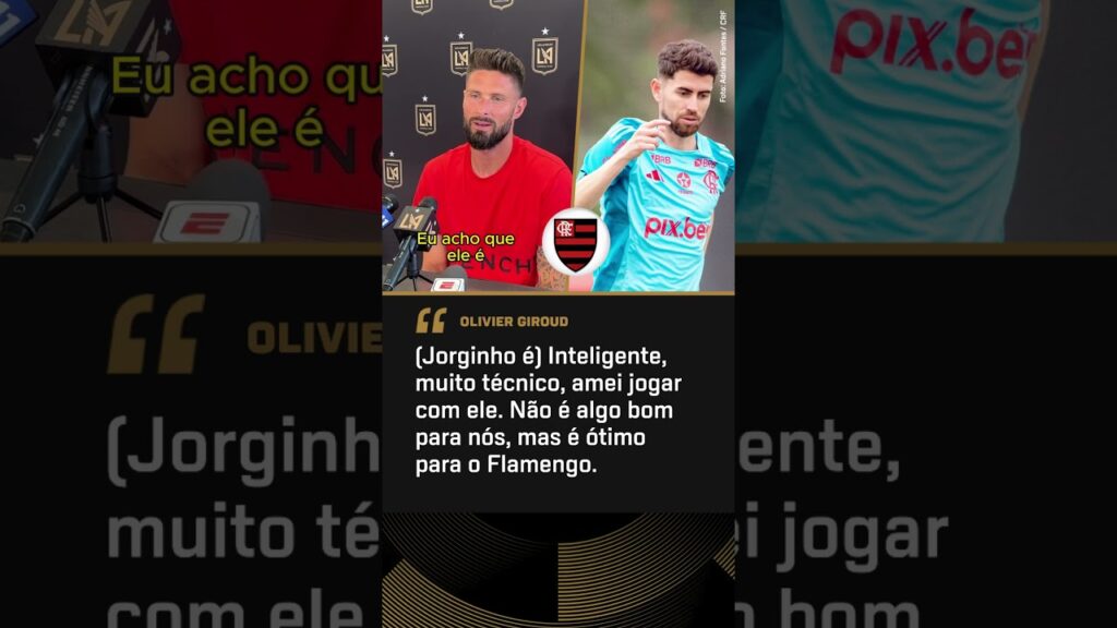 SÓ ELOGIOS! 👏 GIROUD falou sobre JORGINHO no FLAMENGO! 👀 #shorts