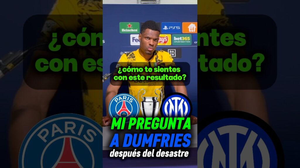 👀Mi pregunta a DUMFRIES después de la DEBACLE del INTER #dumfries #inter #championsleague #futbol