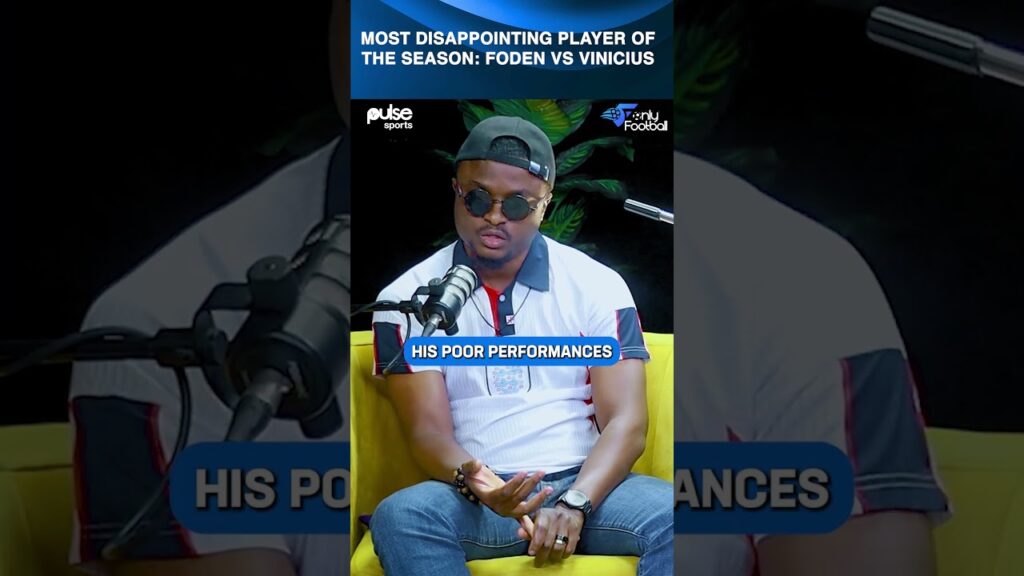 THE MOST DISAPPOINTING PLAYER OF THE SEASON: PHIL FODEN OR VINICIUS