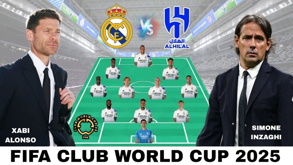 LINE UP REAL MADRID VS AL HILAL FIFA CLUB WORLD CUP 2025  📝