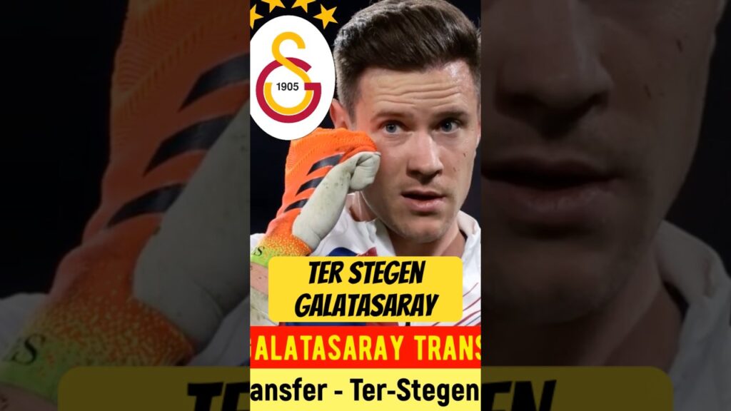 Galatasaray Transfer ⚽️ Ter Stegen Galatasaray #terstegen #galatasaray #almanya #barcelona #shorts