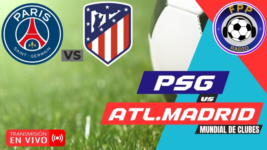 PSG vs. ATL.MADRID EN VIVO ⚽ Mundial de Clubes - Fecha 1 - Grupo B