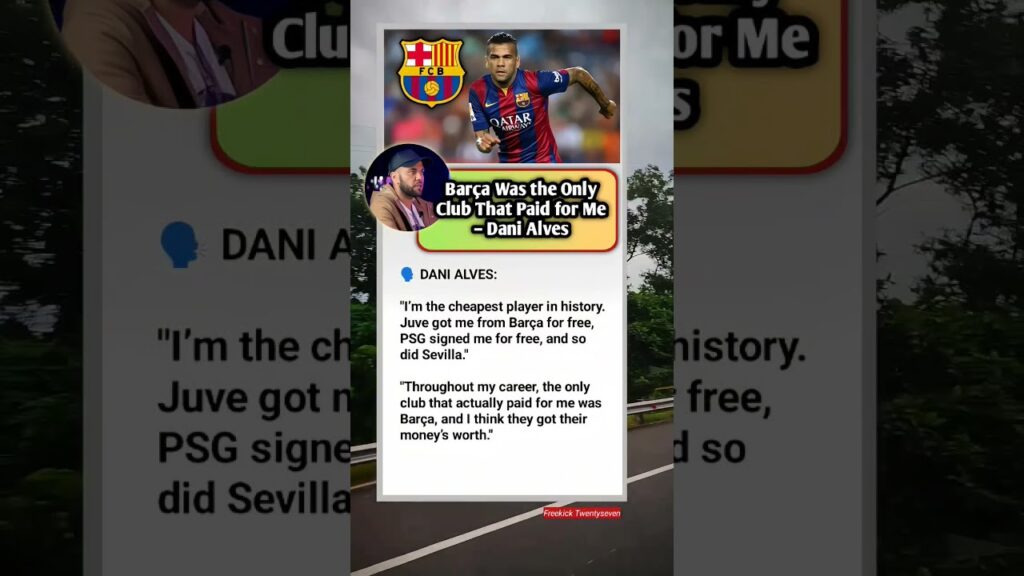 Barça Was the Only Club That Paid for Me – Dani Alves #football #barcelona #danialves #psg #shorts